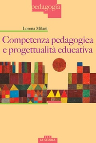 Competenza pedagogica e progettualità educativa - Librerie.coop
