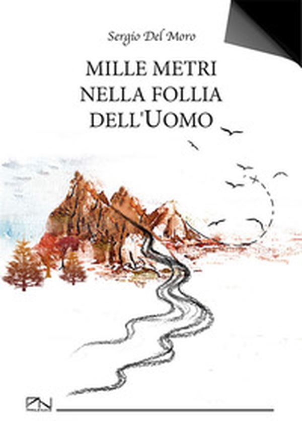 Mille metri nella follia dell'uomo - Librerie.coop Mille metri nella follia dell'uomo - Librerie.coop