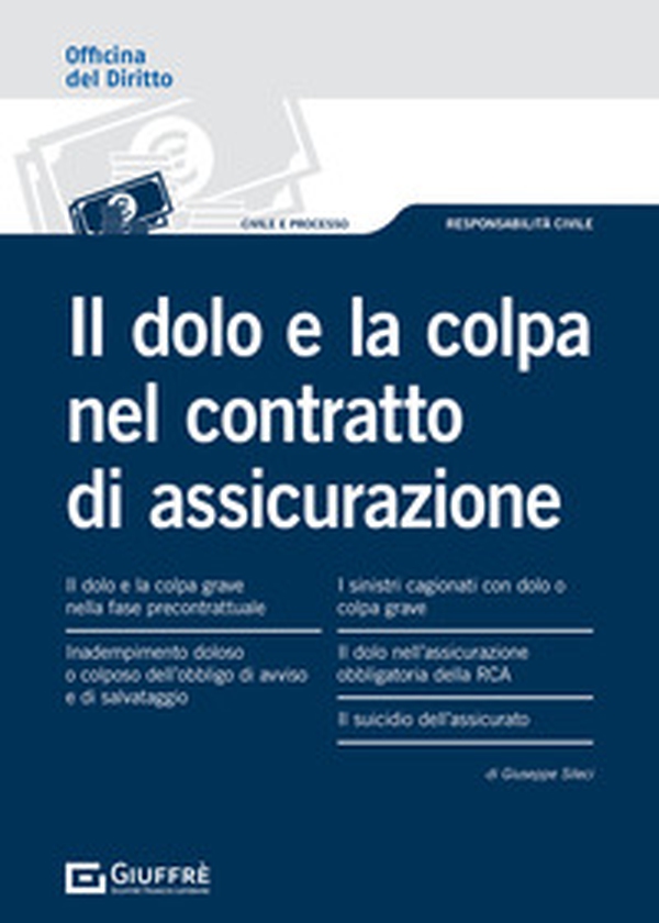 Il dolo e la colpa nel contratto di assicurazione - Librerie.coop Il dolo e la colpa nel contratto di assicurazione - Librerie.coop