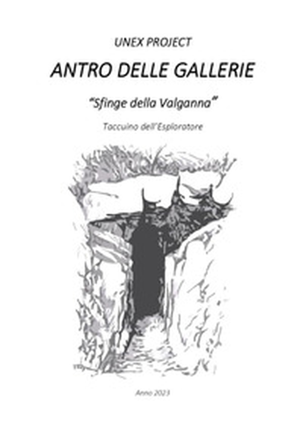 Antro delle Gallerie. «Sfinge della Valganna». Taccuino dell'Esploratore - Librerie.coop Antro delle Gallerie. «Sfinge della Valganna». Taccuino dell'Esploratore - Librerie.coop