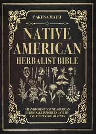 Native American herbalist Bible - Librerie.coop