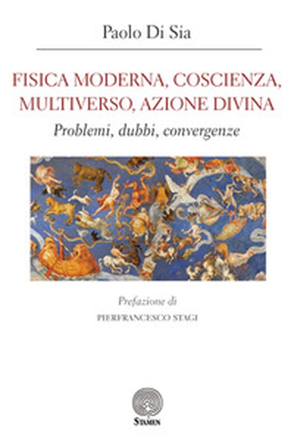 Fisica moderna, coscienza, multiverso, azione divina. Problemi, dubbi, convergenze - Librerie.coop Fisica moderna, coscienza, multiverso, azione divina. Problemi, dubbi, convergenze - Librerie.coop