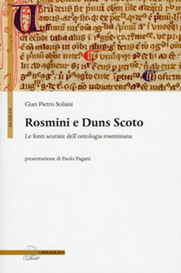 Rosmini e Duns Scoto. Le fonti scotiste dell'ontologia rosminiana - Librerie.coop Rosmini e Duns Scoto. Le fonti scotiste dell'ontologia rosminiana - Librerie.coop