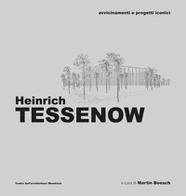 Heinrich Tessenow. Avvicinamenti e progetti iconici - Librerie.coop Heinrich Tessenow. Avvicinamenti e progetti iconici - Librerie.coop
