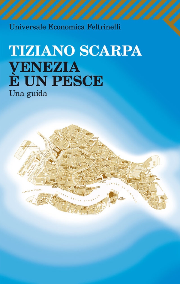 Venezia è un pesce - Librerie.coop Venezia è un pesce - Librerie.coop