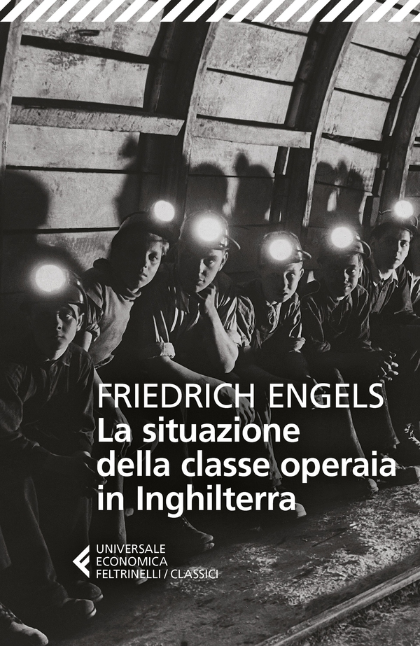 La situazione della classe operaia in Inghilterra - Librerie.coop La situazione della classe operaia in Inghilterra - Librerie.coop