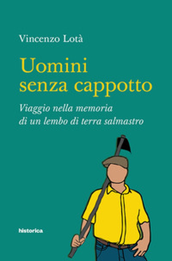 Uomini senza cappotto. Viaggio nella memoria di un lembo di terra salmastro - Librerie.coop Uomini senza cappotto. Viaggio nella memoria di un lembo di terra salmastro - Librerie.coop