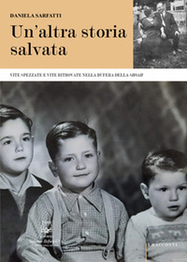 Un'altra storia salvata. Vite spezzate e vite ritrovate nella bufera della Shoah - Librerie.coop Un'altra storia salvata. Vite spezzate e vite ritrovate nella bufera della Shoah - Librerie.coop