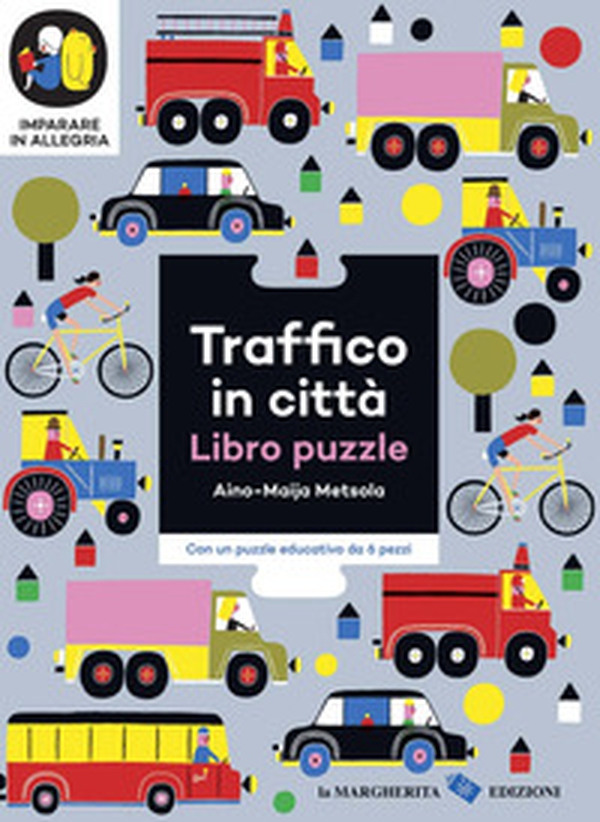 Traffico in città. Imparare in allegria. Libro puzzle - Librerie.coop Traffico in città. Imparare in allegria. Libro puzzle - Librerie.coop