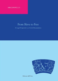 From slave to free. A legal perspective on greek manumission - Librerie.coop