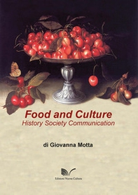 Food and culture. History society communication - Librerie.coop