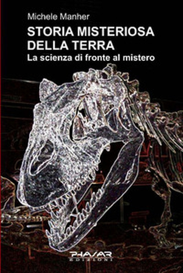 Storia misteriosa della terra. La scienza di fronte al mistero - Librerie.coop Storia misteriosa della terra. La scienza di fronte al mistero - Librerie.coop