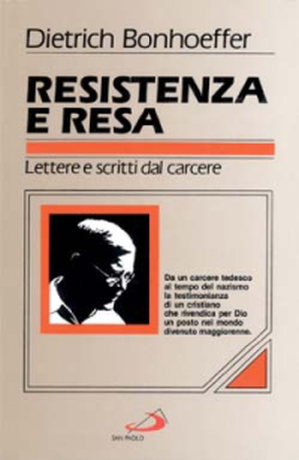 Resistenza e resa. Lettere e scritti dal carcere - Librerie.coop Resistenza e resa. Lettere e scritti dal carcere - Librerie.coop