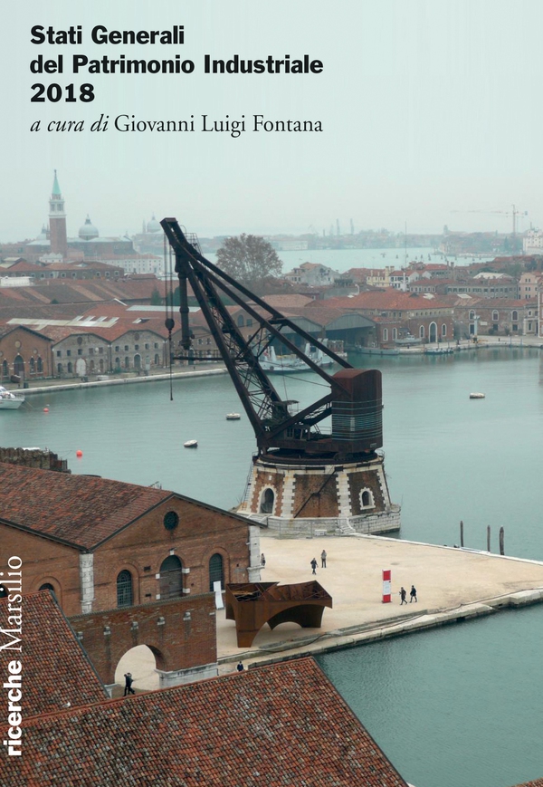 Stati Generali del Patrimonio Industriale. 2018 - Librerie.coop Stati Generali del Patrimonio Industriale. 2018 - Librerie.coop