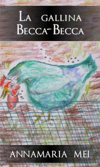 La gallina Becca-Becca - Librerie.coop