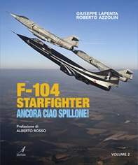 F104 Starfighter. Ancora ciao Spillone! - Librerie.coop