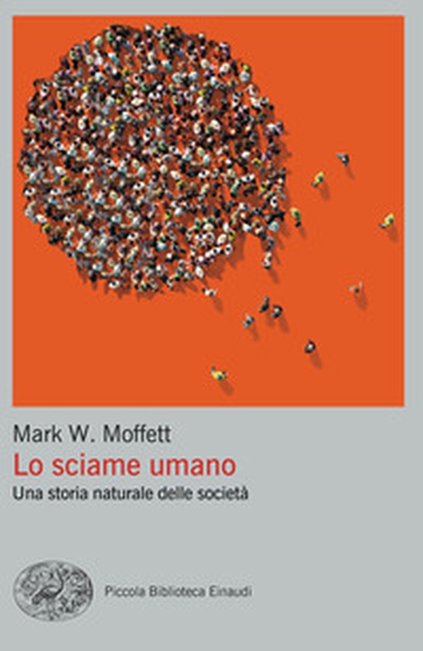 Lo sciame umano. Una storia naturale delle società - Librerie.coop Lo sciame umano. Una storia naturale delle società - Librerie.coop