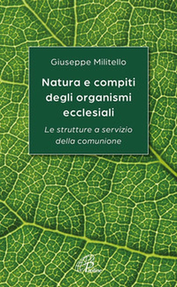 Natura e compiti degli organismi ecclesiali. Le strutture a servizio della comunione - Librerie.coop Natura e compiti degli organismi ecclesiali. Le strutture a servizio della comunione - Librerie.coop