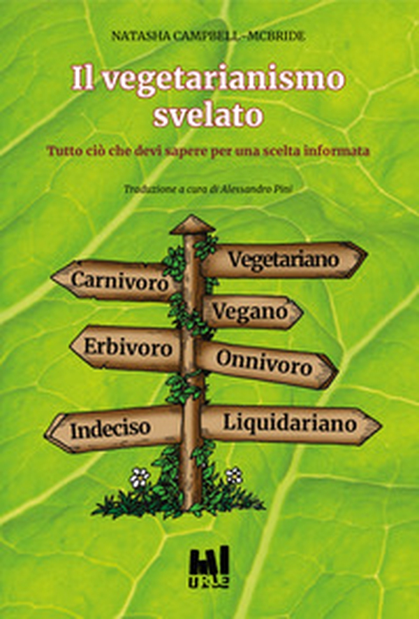Il vegetarianismo svelato. Tutto ciò che devi sapere per una scelta informata - Librerie.coop Il vegetarianismo svelato. Tutto ciò che devi sapere per una scelta informata - Librerie.coop