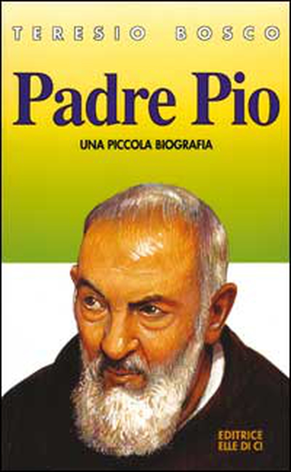 Padre Pio. Una piccola biografia - Librerie.coop Padre Pio. Una piccola biografia - Librerie.coop