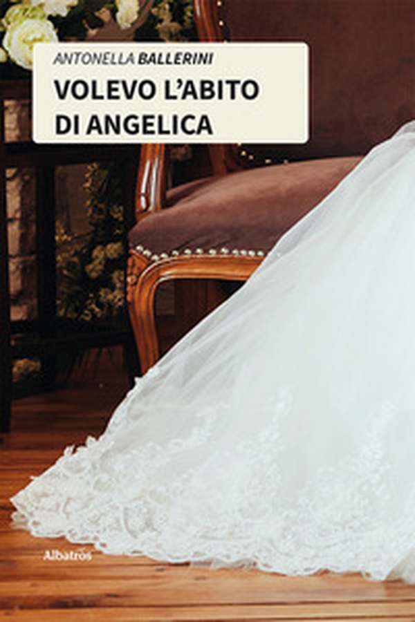 Volevo l'abito di Angelica - Librerie.coop Volevo l'abito di Angelica - Librerie.coop