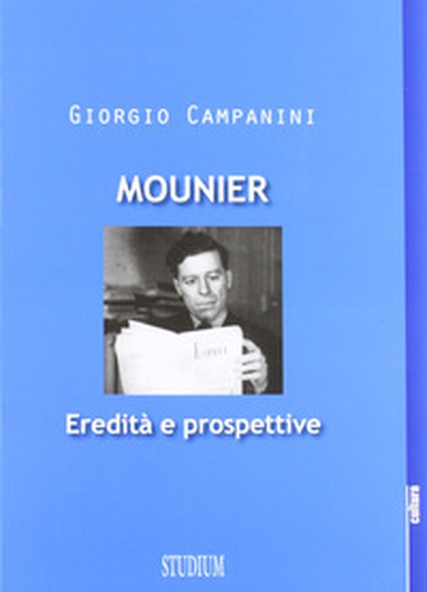 Mounier: eredità e prospettive - Librerie.coop Mounier: eredità e prospettive - Librerie.coop