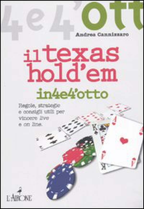 Il Texas Hold'em. Regole, strategie e consigli utili per vincere live e on line - Librerie.coop Il Texas Hold'em. Regole, strategie e consigli utili per vincere live e on line - Librerie.coop