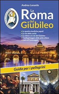 La Roma del Giubileo. Guida per i pellegrini - Librerie.coop