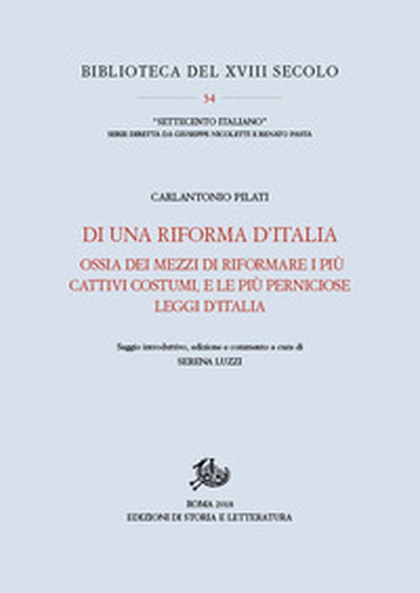 Di una riforma d'Italia ossia dei mezzi di riformare i più cattivi costumi, e le più perniciose leggi d'Italia (1767) - Librerie.coop Di una riforma d'Italia ossia dei mezzi di riformare i più cattivi costumi, e le più perniciose leggi d'Italia (1767) - Librerie.coop