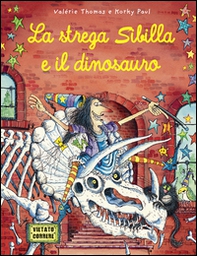 La strega Sibilla e il dinosauro - Librerie.coop