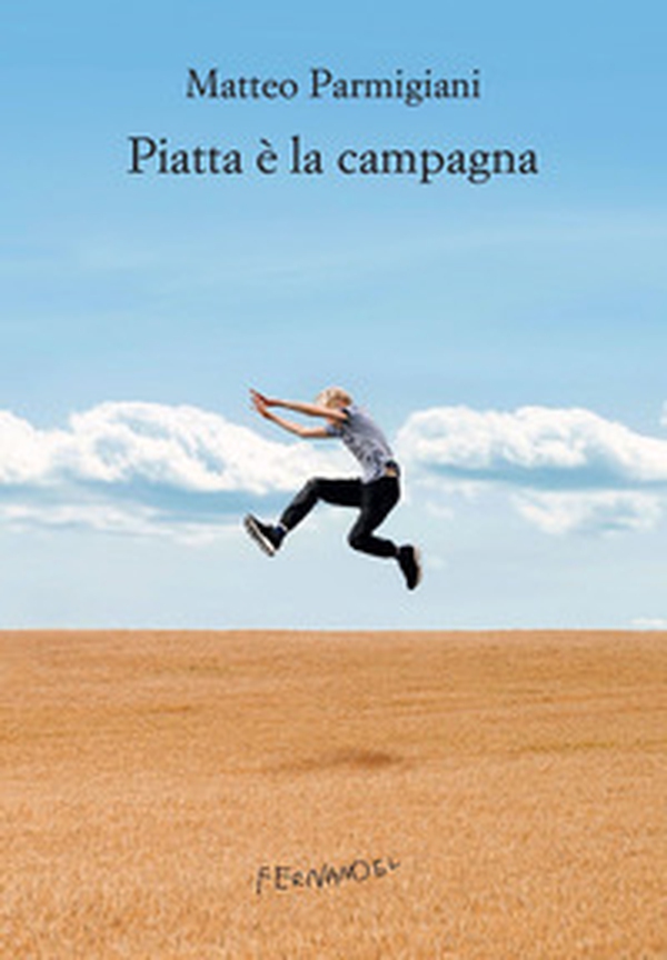 Piatta è la campagna - Librerie.coop Piatta è la campagna - Librerie.coop