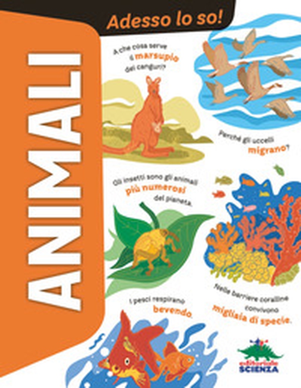 Animali. Adesso lo so! - Librerie.coop Animali. Adesso lo so! - Librerie.coop