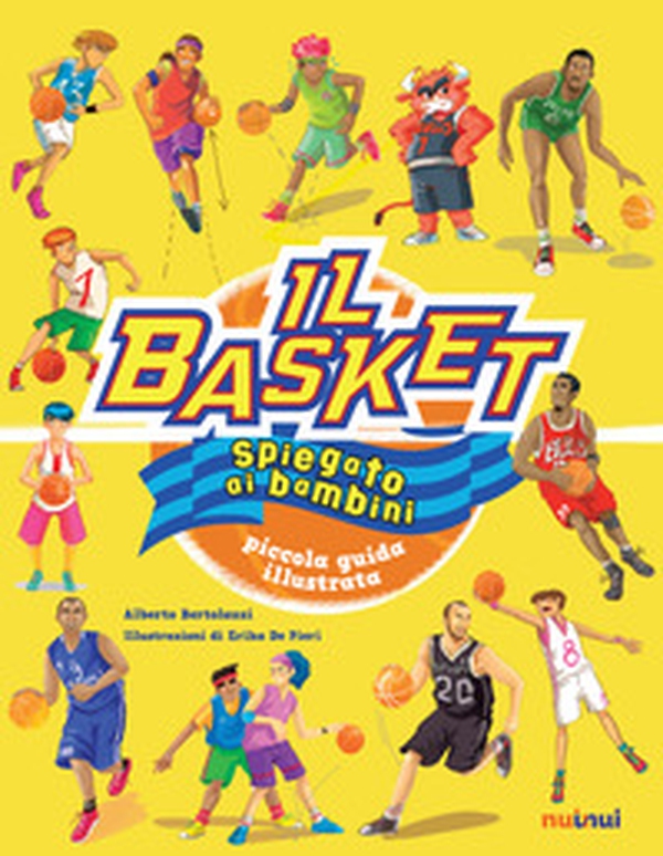Il basket spiegato ai bambini. Piccola guida illustrata - Librerie.coop Il basket spiegato ai bambini. Piccola guida illustrata - Librerie.coop