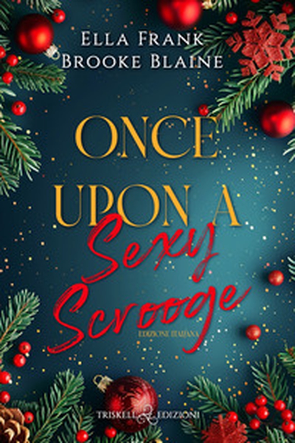 Once upon a sexy scrooge. Ediz. italiana - Librerie.coop Once upon a sexy scrooge. Ediz. italiana - Librerie.coop