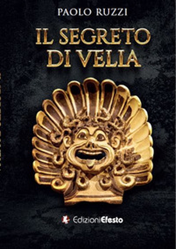Il segreto di Velia - Librerie.coop Il segreto di Velia - Librerie.coop