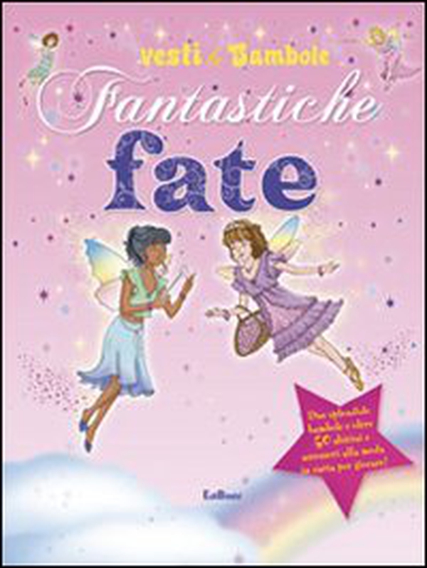 Fantastiche fate. Vesti le bambole - Librerie.coop Fantastiche fate. Vesti le bambole - Librerie.coop