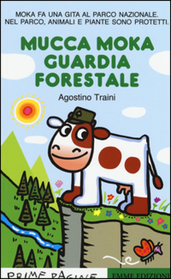 Mucca Moka guardia forestale. Stampatello maiuscolo - Librerie.coop Mucca Moka guardia forestale. Stampatello maiuscolo - Librerie.coop