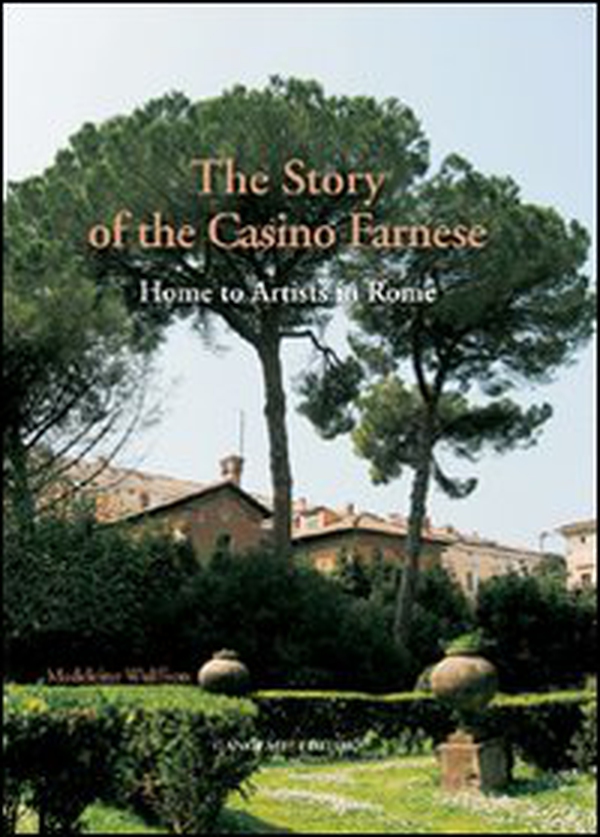 The story of the Casino Farnese. Home to artists in Rome - Librerie.coop The story of the Casino Farnese. Home to artists in Rome - Librerie.coop