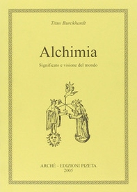 Alchimia. Significato e visione del mondo - Librerie.coop