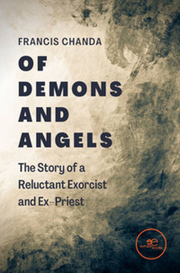 Of demons and angels: the story of a reluctant exorcist and ex-priest - Librerie.coop Of demons and angels: the story of a reluctant exorcist and ex-priest - Librerie.coop