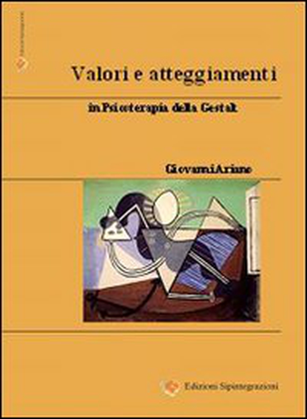 Valori e atteggiamenti in psicoterapia della Gestalt - Librerie.coop Valori e atteggiamenti in psicoterapia della Gestalt - Librerie.coop