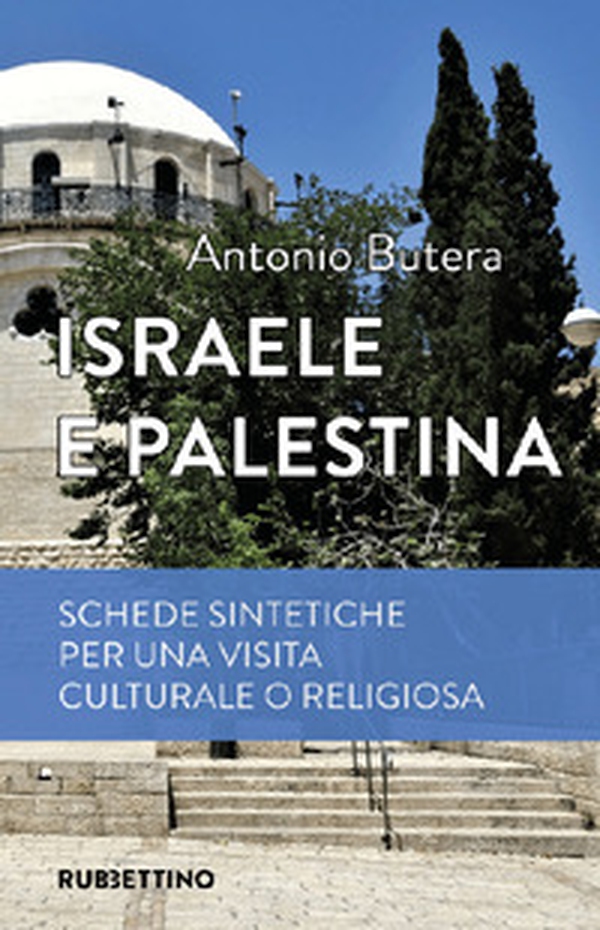 Israele e Palestina. Schede sintetiche per una visita culturale o religiosa - Librerie.coop Israele e Palestina. Schede sintetiche per una visita culturale o religiosa - Librerie.coop