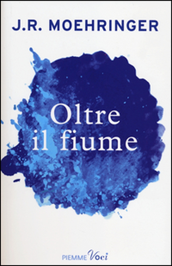 Oltre il fiume - Librerie.coop Oltre il fiume - Librerie.coop