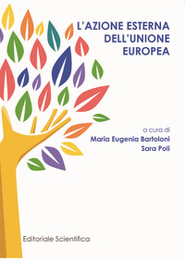 L'azione esterna dell'Unione europea - Librerie.coop L'azione esterna dell'Unione europea - Librerie.coop