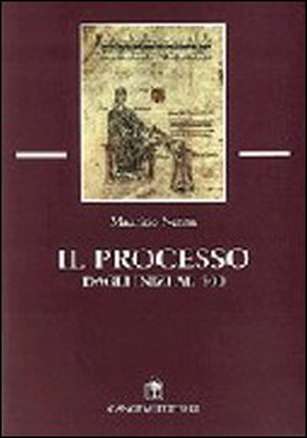 Il processo. Dagli inizi al '500 - Librerie.coop Il processo. Dagli inizi al '500 - Librerie.coop