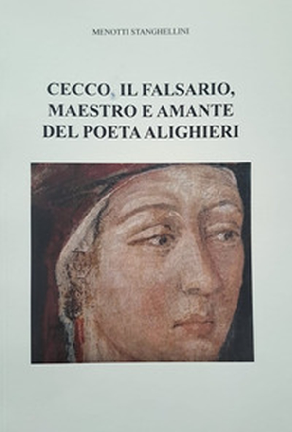 Cecco, il falsario, maestro e amante del poeta Alighieri - Librerie.coop Cecco, il falsario, maestro e amante del poeta Alighieri - Librerie.coop