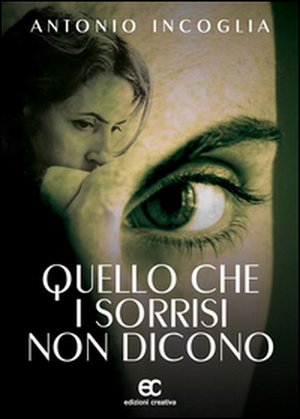 Quello che i sorrisi non dicono - Librerie.coop Quello che i sorrisi non dicono - Librerie.coop