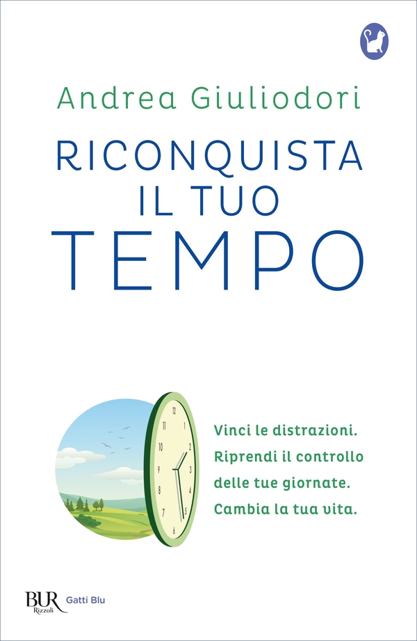 Riconquista il tuo tempo - Librerie.coop Riconquista il tuo tempo - Librerie.coop