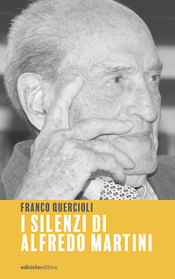 I silenzi di Alfredo Martini - Librerie.coop I silenzi di Alfredo Martini - Librerie.coop
