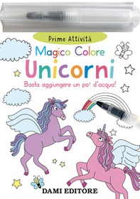 Unicorni. Magico colore - Librerie.coop